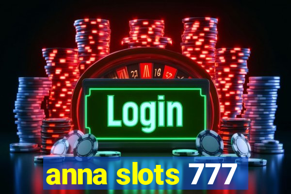 anna slots 777